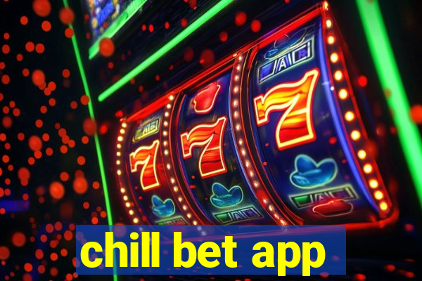 chill bet app